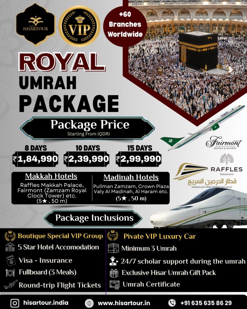 Hisar Tour India Royal VIP Umrah Package – Luxury 5 Star VIP Umrah